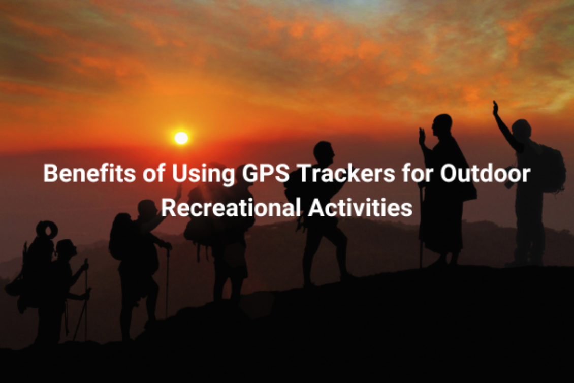 The Benefits of Using GPS Trackers for Outdoor Recreational Activities