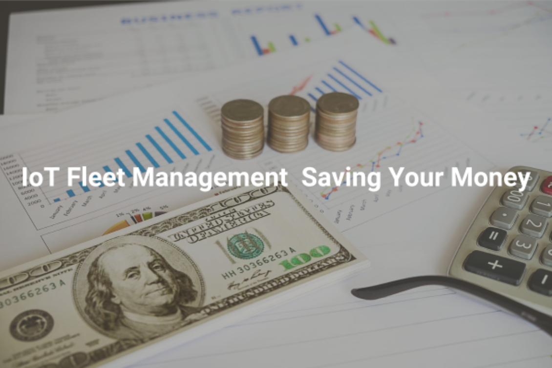 5 Ways IoT Fleet Management Devices Can Save Your Business Money