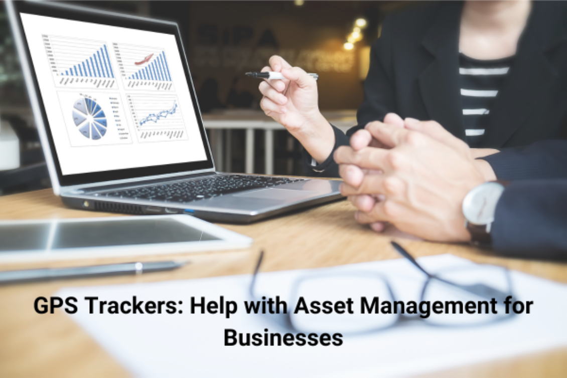 How GPS Trackers can Help with Asset Management for Businesses