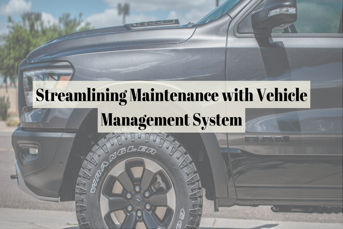 Streamlining Maintenance with a Vehicle Management System
